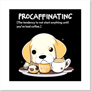 Funny Coffee Saying Procaffinating With Cute Dog Posters and Art